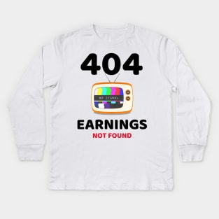 Earning not found 6.0 Kids Long Sleeve T-Shirt